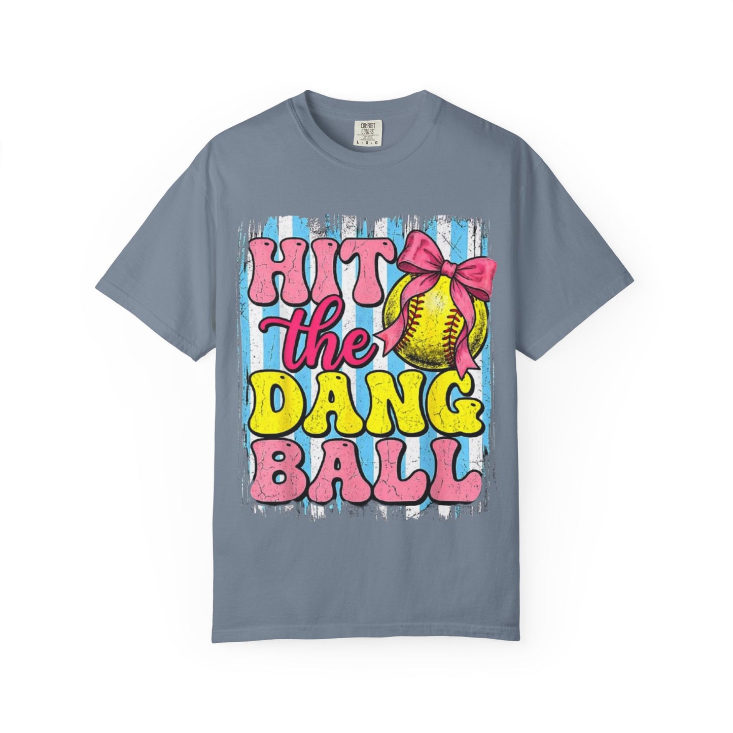 Hit the Dang Ball Softball T-Shirt