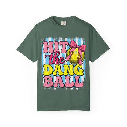 Hit the Dang Ball Softball T-Shirt