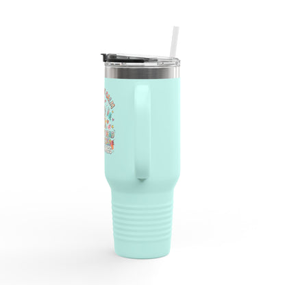 40oz Insulated Travel Mug — Funny Floral Chicken "I May Look Calm..." Design