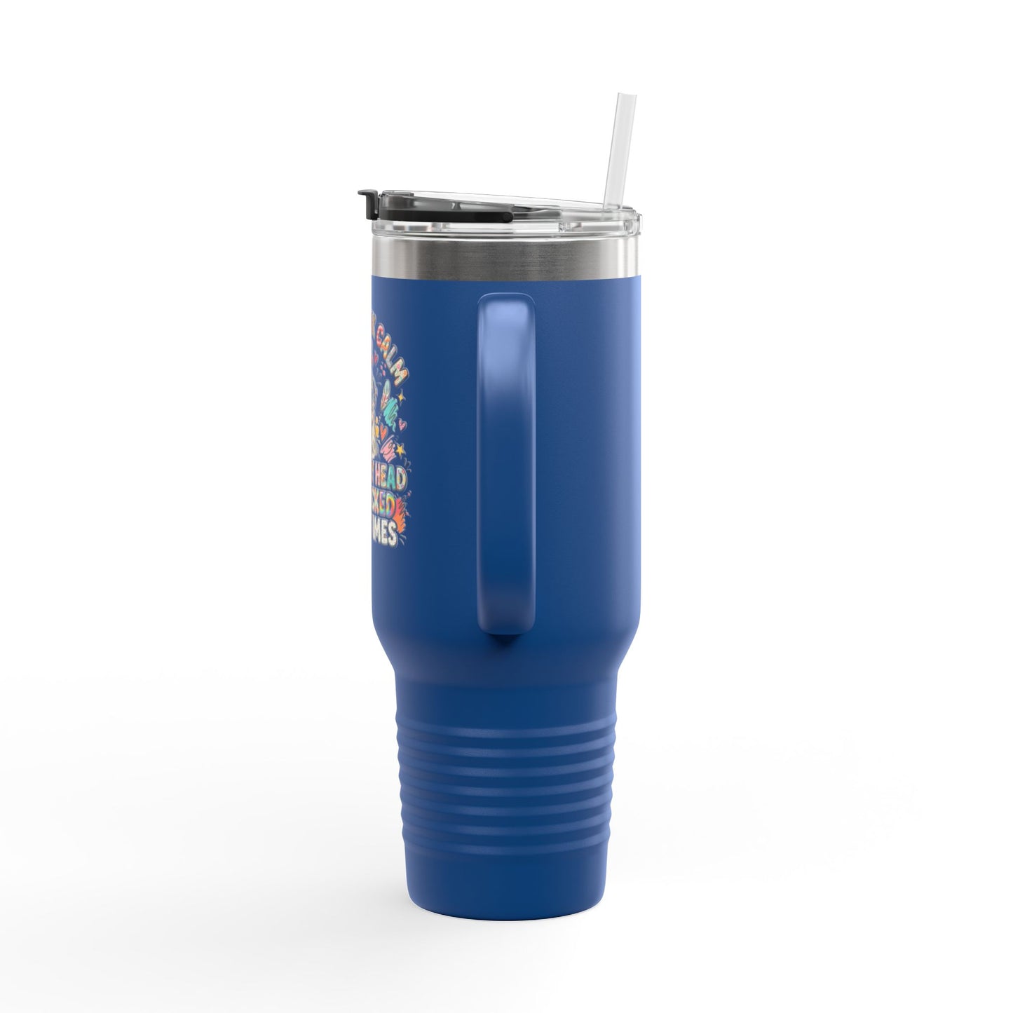 40oz Insulated Travel Mug — Funny Floral Chicken "I May Look Calm..." Design