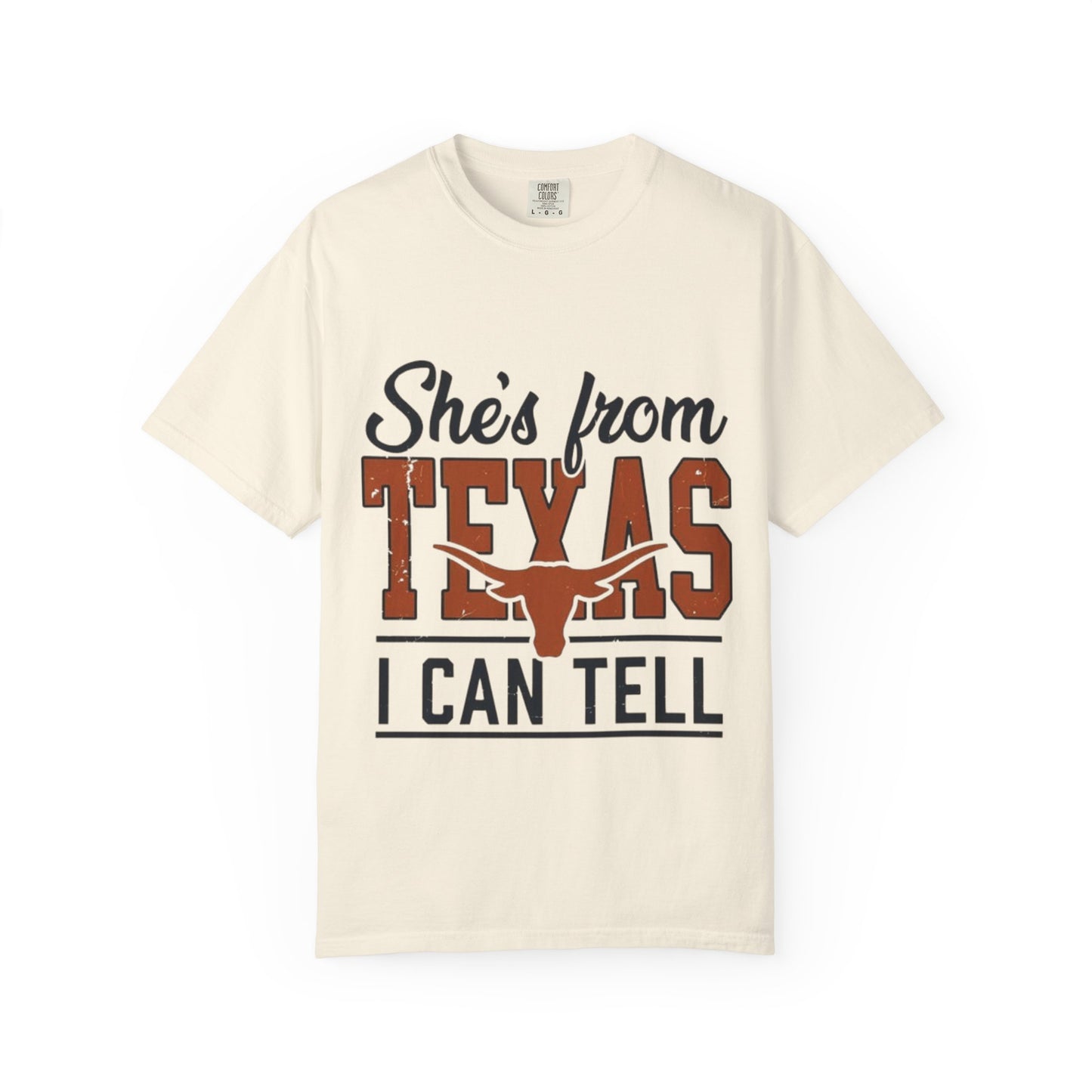 She's From Texas T-Shirt — I Can Tell Graphic Tee