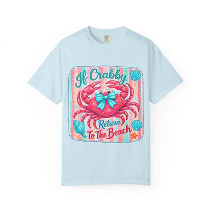 Crabby Beach T-Shirt — "If Crabby Return To The Beach"