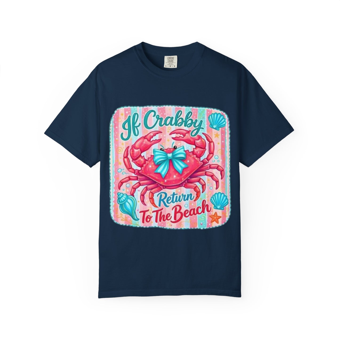 Crabby Beach T-Shirt — "If Crabby Return To The Beach"