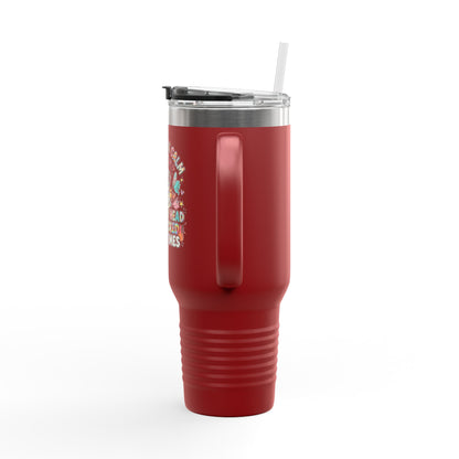 40oz Insulated Travel Mug — Funny Floral Chicken "I May Look Calm..." Design