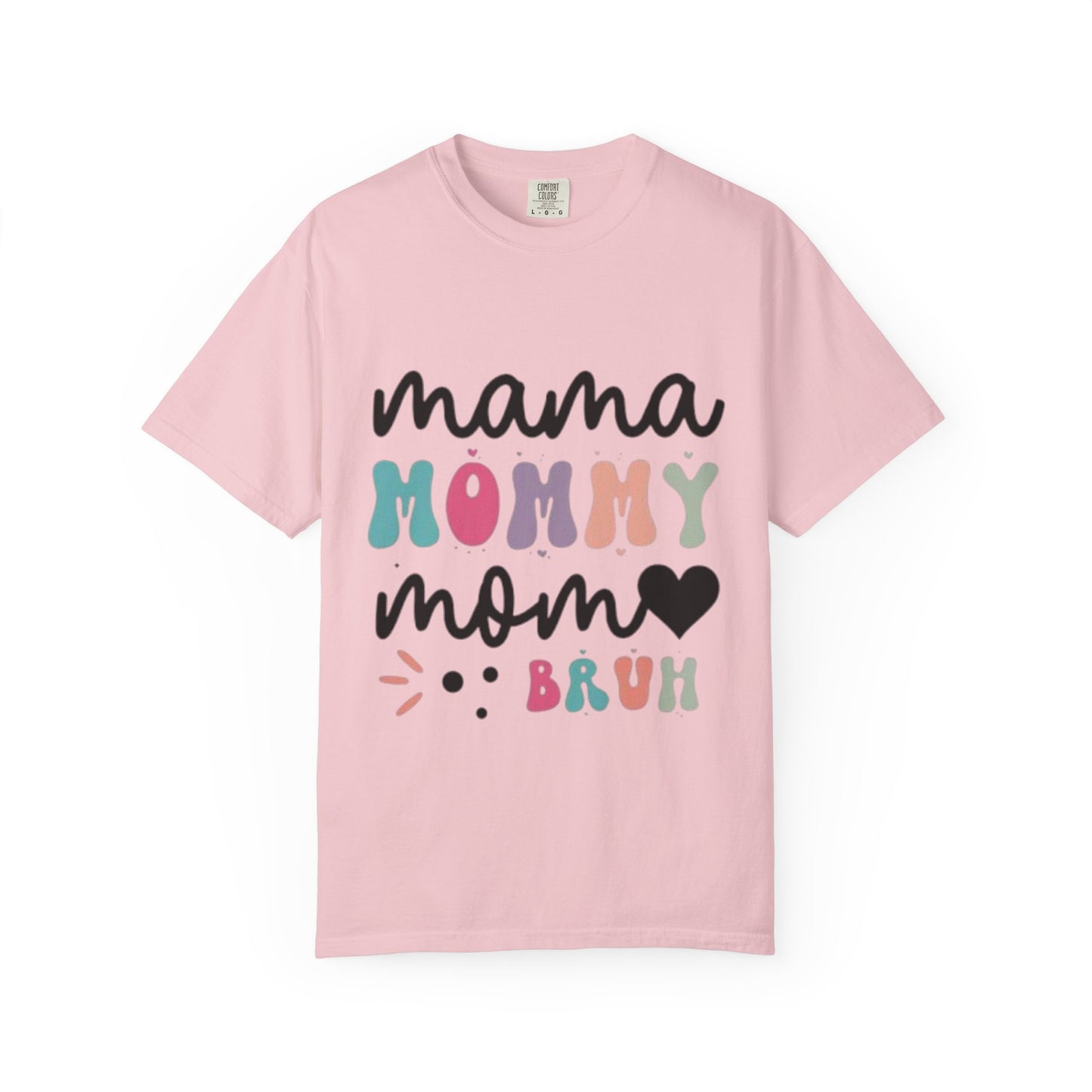 Mama Mommy Mom Heart "Bruh" Graphic T-Shirt — Cute Multicolor Mom Tee
