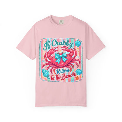 Crabby Beach T-Shirt — "If Crabby Return To The Beach"