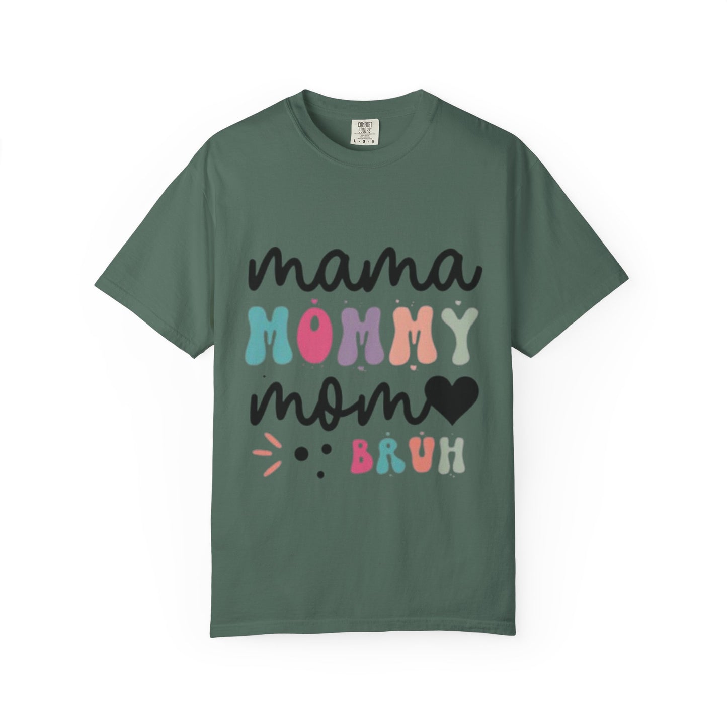 Mama Mommy Mom Heart "Bruh" Graphic T-Shirt — Cute Multicolor Mom Tee