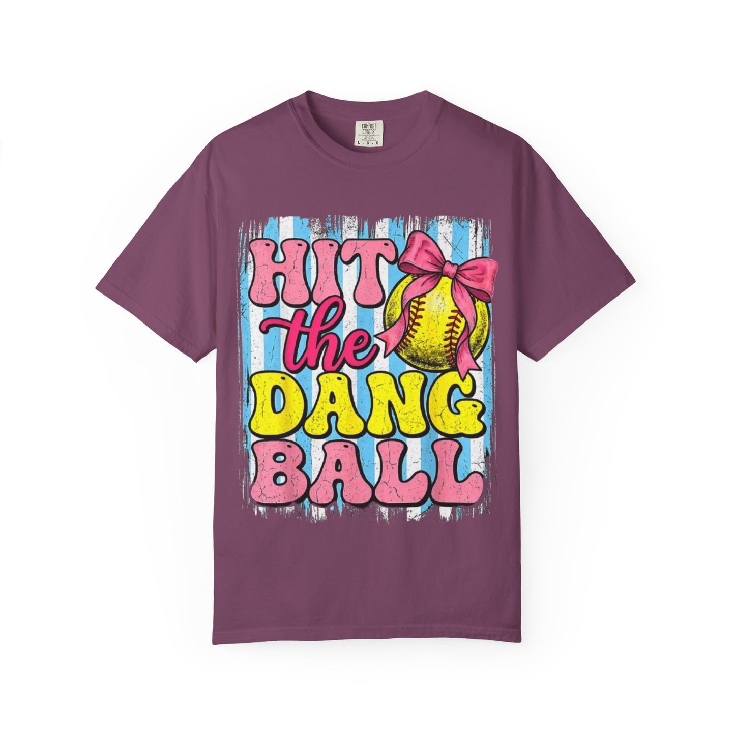 Hit the Dang Ball Softball T-Shirt