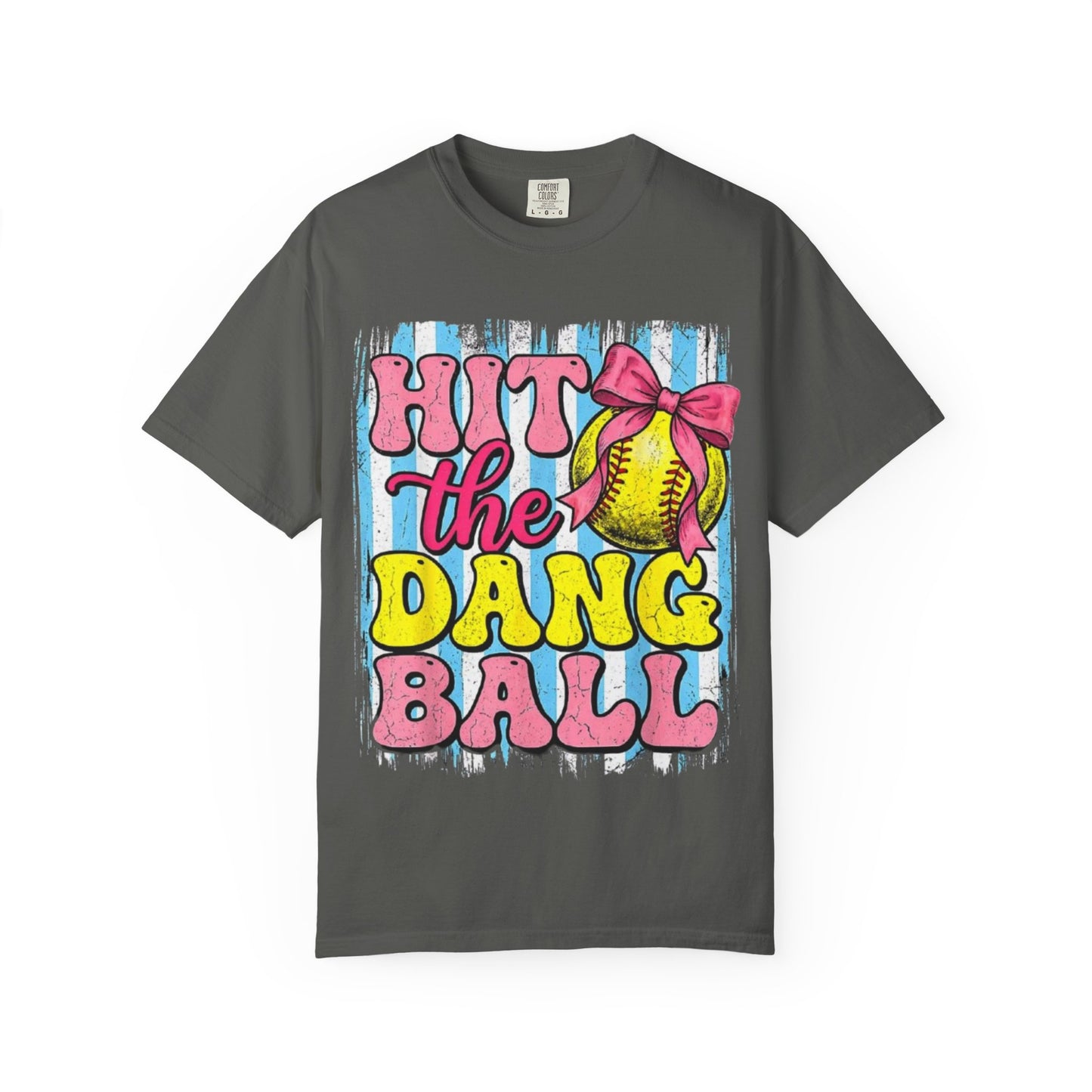 Hit the Dang Ball Softball T-Shirt
