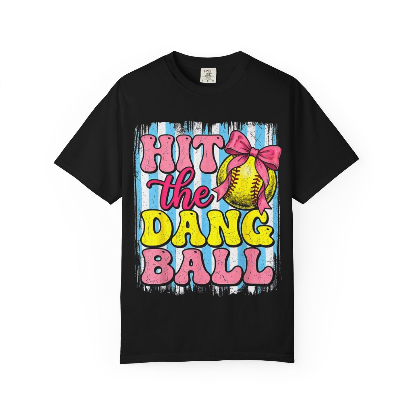 Hit the Dang Ball Softball T-Shirt