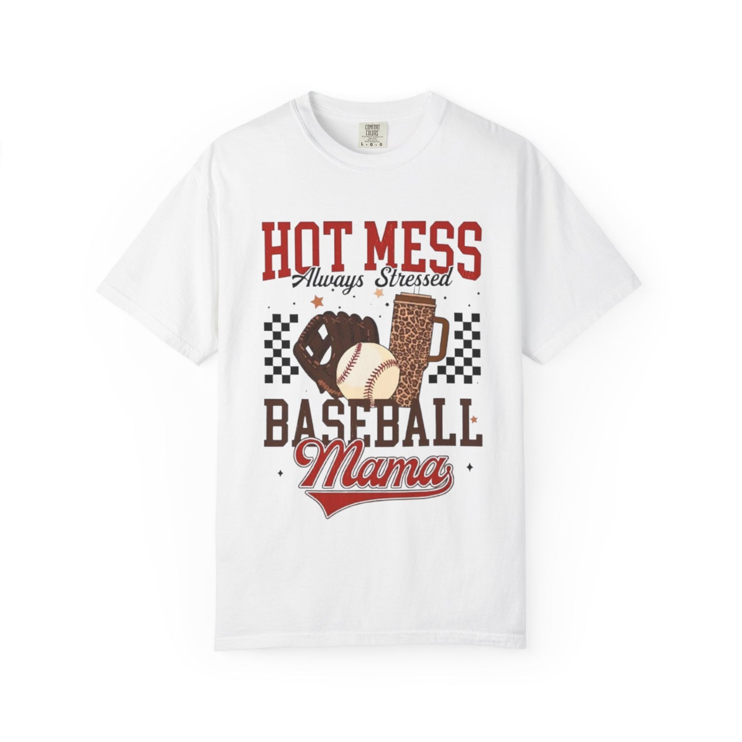 Baseball Mama T‑Shirt – "Hot Mess, Always Stressed" Mom Tee