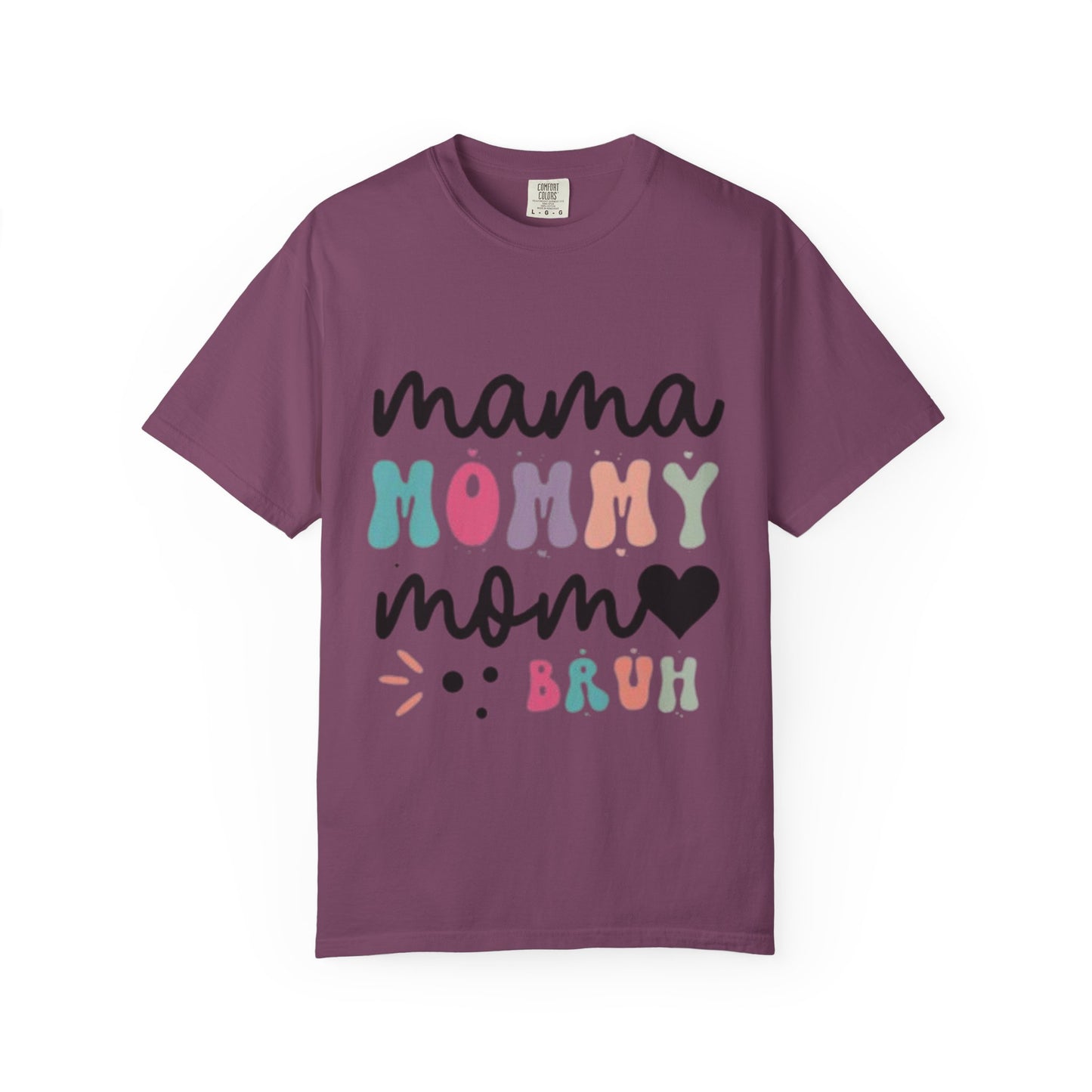 Mama Mommy Mom Heart "Bruh" Graphic T-Shirt — Cute Multicolor Mom Tee