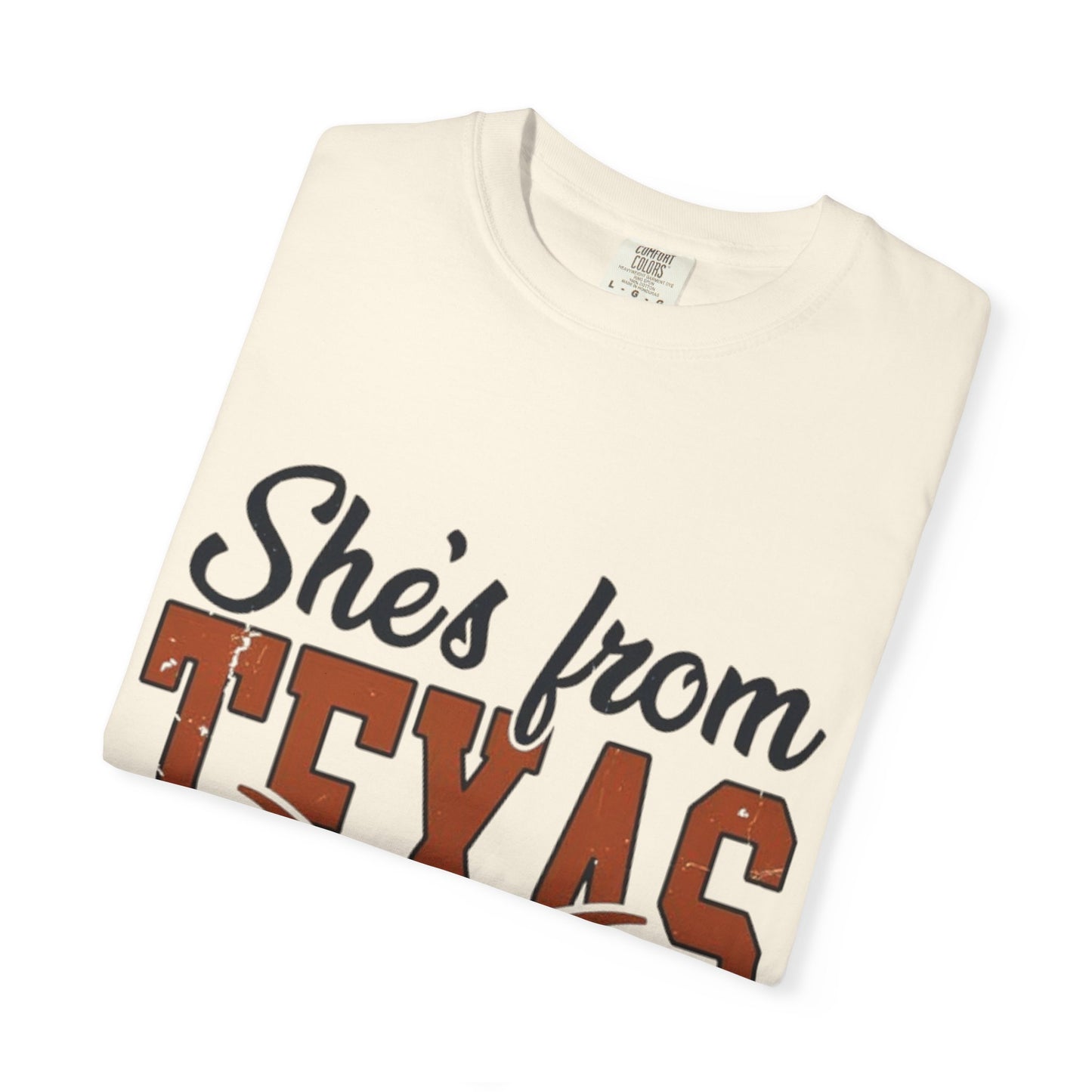 She's From Texas T-Shirt — I Can Tell Graphic Tee